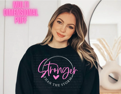 Stronger than the Storm* Made to Order*