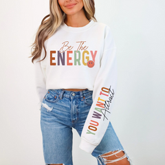 Be The Energy * Made to Order*